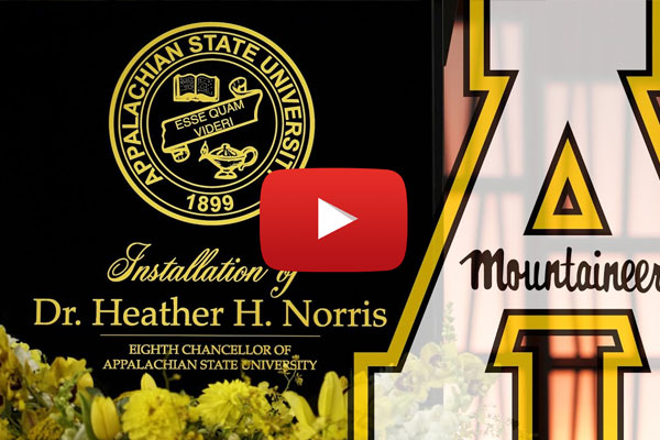 Installation of Dr. Heather H. Norris, Eighth Chancellor of Appalachian State University