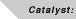 GoTo The Catalyst Website
