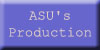 ASU's production